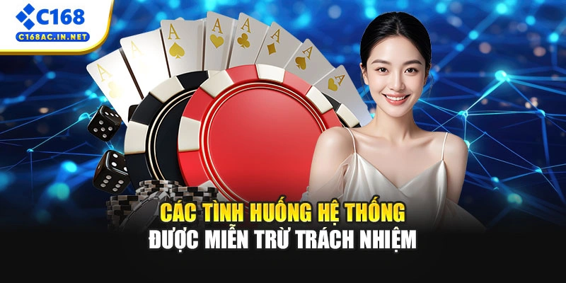 Miễn Trừ Trách Nhiệm 1 Các tình huống hệ thống được miễn trừ trách nhiệm