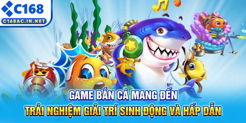 C168 - C168.COM | Trang Game Cá Cược Uy Tín Số #1 Việt Nam 12 Game bắn cá mang đến trải nghiệm giải trí sinh động và hấp dẫn